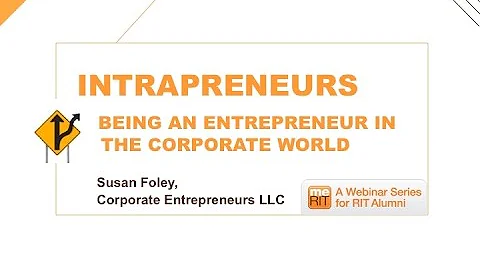 Intrapreneurs -  Entrepreneurs Inside Organizations