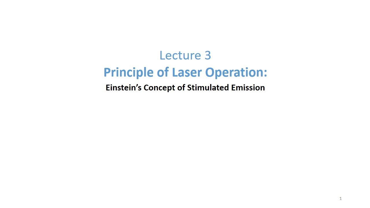 LEC 2: Principle of Laser Operation - YouTube