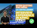 Ca articleship interview experience in kpmg india ma tax  ca articleship in big 4  rupesh dhingra