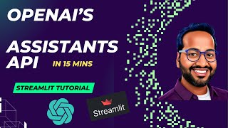 Master OpenAI's Assistant API in Just 15 Mins - Streamlit tutorial to build AI Agents