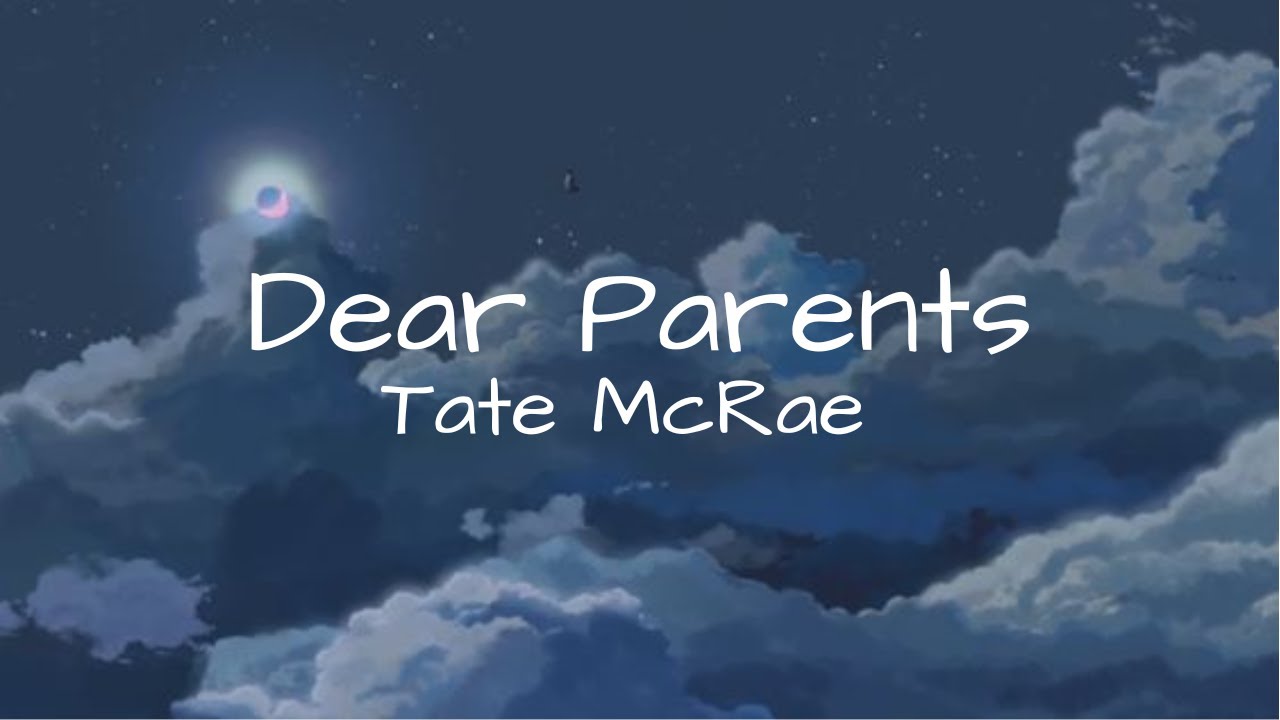 dear parents original song by tate mcrae