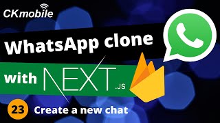 Whatsapp clone with Nextjs and Firebase v9 #23 Create a new chat