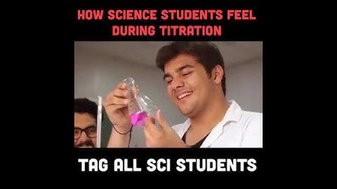 Acid-Base Titration | Funny video | science students | Missing those days