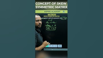 Skew Symmetric Matrix Explained within 60 Seconds