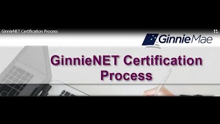 Ginnie Mae: GinnieNET Certification Process