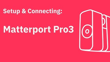 Matterport: Setup & Connect - Pro3