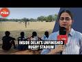 Delhi’s only rugby stadium is a mess—players clear cow dung before practice, no toilets