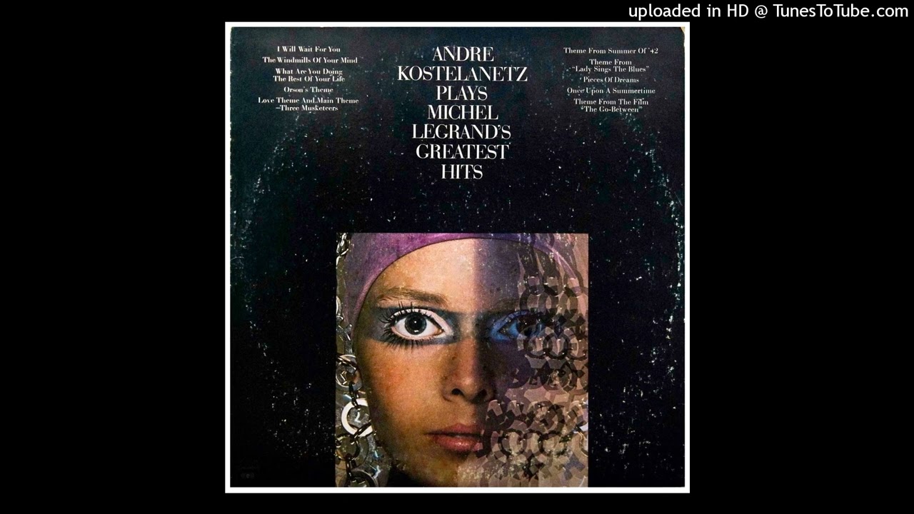 Andre Kostelanetz - Plays Michel Legrand's Greatest Hits ©1974 [Lp