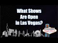 What Shows Are Open In Las Vegas?  As of March 18, 2021