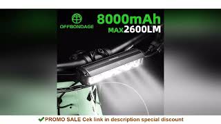 OFFBONDAGE Bicycle Light Front 2600Lumen Bike Light 8000mAh Waterproof Flashlight USB Charging MTB R