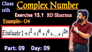 RD Sharma Class 11 Exercise 13.1 Example number 04 | Evaluate 1+i^2+i^4+i^6+---+i^2n