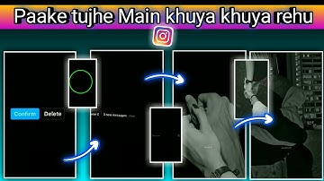 Pake Tujhe Me Khoya Khoya Reels Video Editing Tutorial | Instagram Reels video editing 😎