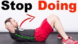 STOP doing SIT UPS