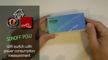 Sonoff POW - Wifi switch with power consumption measurement