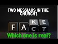 Two Messiahs in the Church? Can you tell the difference between the two?