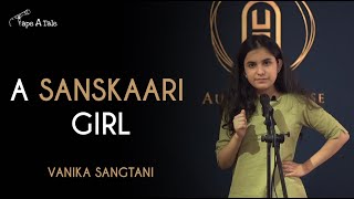A Sanskaari Girl  Vanika Sangtani | Hindi Storytelling | Tape A Tale
