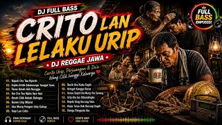 CRITO LAN LELAKU URIP ❤️ 15 LAGU JAWA TENTANG PERJUANGAN & KELUARGA | FULL BASS