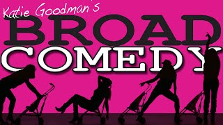 Katie Goodman's Broad Comedy  - Sizzle Reel