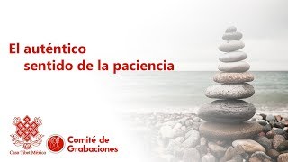 El auténtico sentido de la paciencia