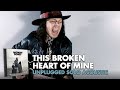 Anthony Gomes - This Broken Heart Of Mine - Unplugged
