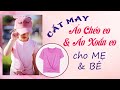 056- Cắt may ÁO XOẮN EO và ÁO CHÉO EO cho mẹ và bé l Cách ráp may tay áo và may cổ tròn áo thun