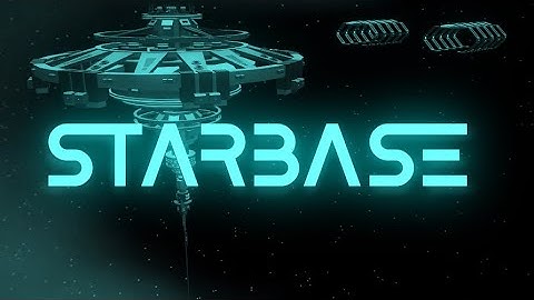 STARBASE - GAME TRAILER