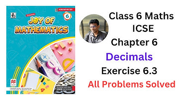 Joy of Maths Class 6 Chapter 6 Decimals Exercise 6.3 - All Problems Solved - #icse
