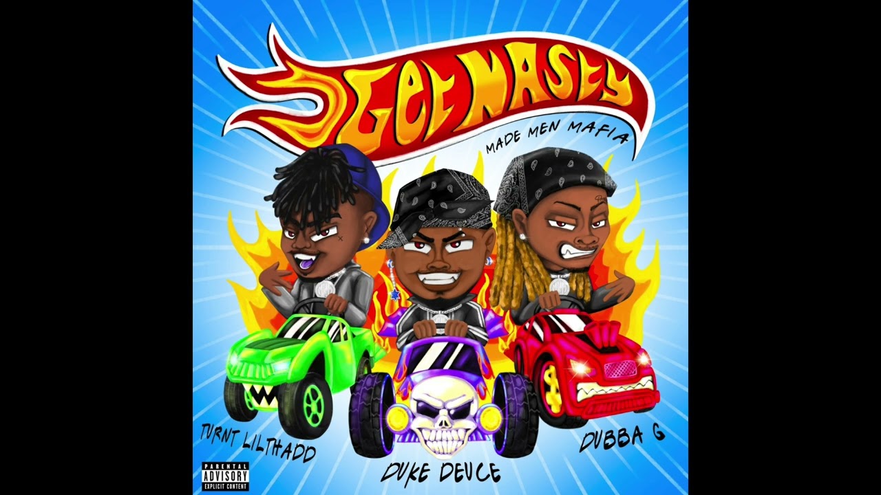 Duke Deuce, Made Men Mafia, Turnt LilThadd & Dubba G - Get Nasty (AUDIO)