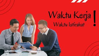 IR Microlearning Part 13 : Aturan Jam Kerja Karyawan Menurut Undang-Undang