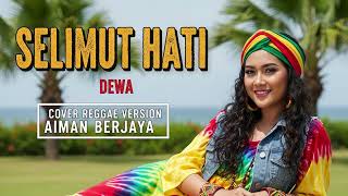 Selimut Hati  Dewa  Cover Reggae Version