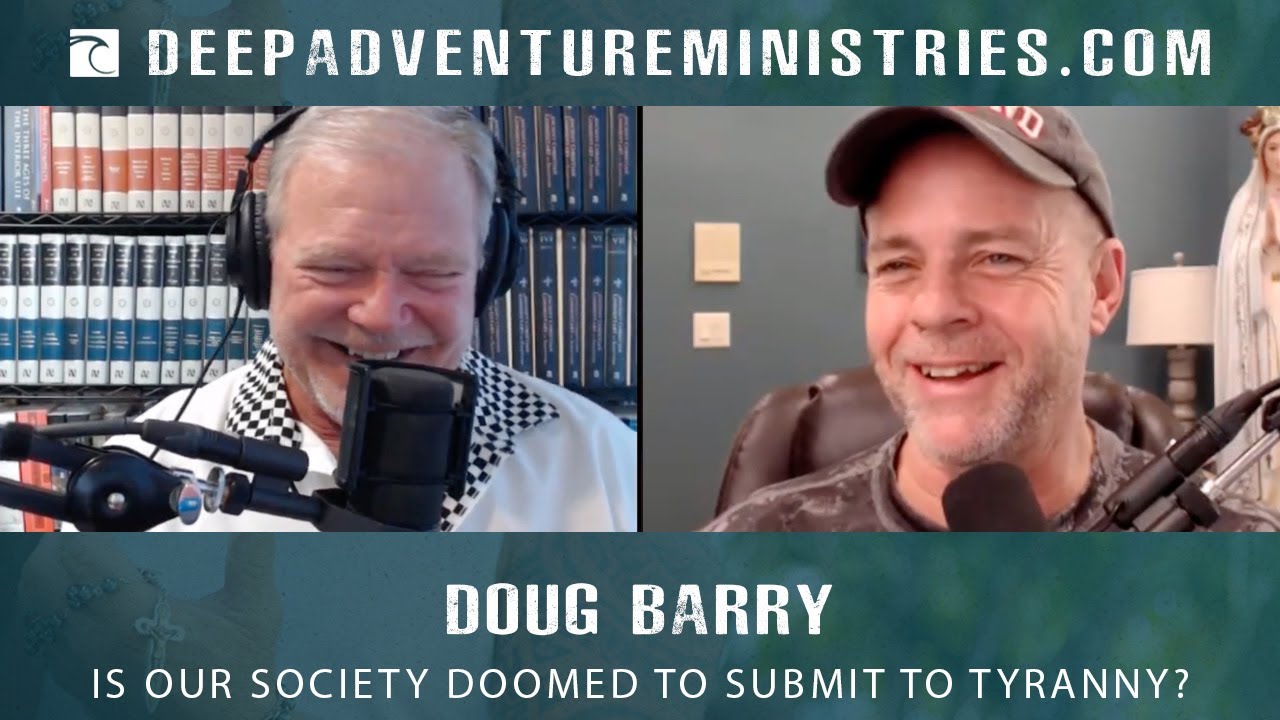 BWA 569 Doug Barry Is Our Society Doomed to Submit to Tyranny? The