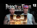 Showing My Twin Brother Attack on Titan For THE FIRST TIME! | Episode 12 Reaction