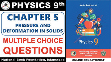 MCQs | Chapter 5 | Pressure & Deformation In Solids | 9th Physics | National Book Foundation
