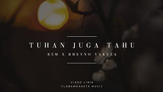 R5M x RHEYNO YAKUZA _ TUHAN JUGA TAHU