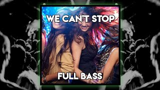 WE CAN'T STOP (WAN VENOX REMIX) - FULL BASS