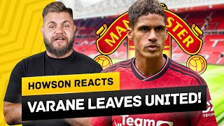 Raphael Varane LEAVES Manchester United! Howson Reacts