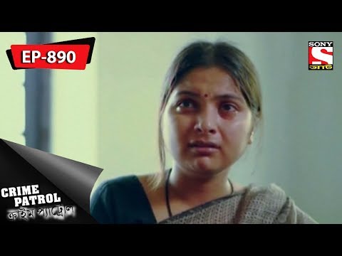 Crime Patrol - ক্রাইম প্যাট্রোল - Bengali - Ep 890 - 03rd June, 2018