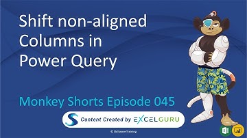 Shift non-aligned Columns in Power Query - Monkey Shorts Episode 045
