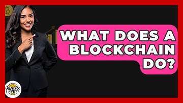 What Does A Blockchain Do? - CryptoBasics360.com