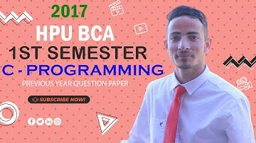 HPU BCA First Semester C programming Previous Year Question paper 2017 | Hpu bca all semester