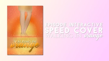 Walking in Orange | Episode Interactive | Speed Small Cover