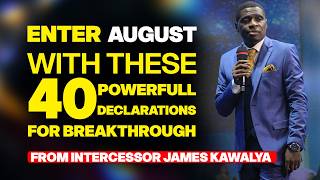 40 PROPHETIC BREAKTHROUGH DECLARATIONS THAT WILL CHANGE YOUR LIFE | INTERCESSOR JAMES KAWALYA