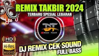 DJ REMIX TAKBIR 2024 FULL BASS SPESIAL LEBARAN IDUL FITRI