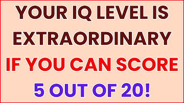 YOUR IQ LEVEL IS EXTRAORDINARY IF YOU CAN SCORE 5 OUT OF 20 | TRY THIS QUIZ NOW | Quiz-122