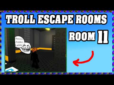 Troll Escape Rooms Room 11 Walkthrough Guide *Roblox*