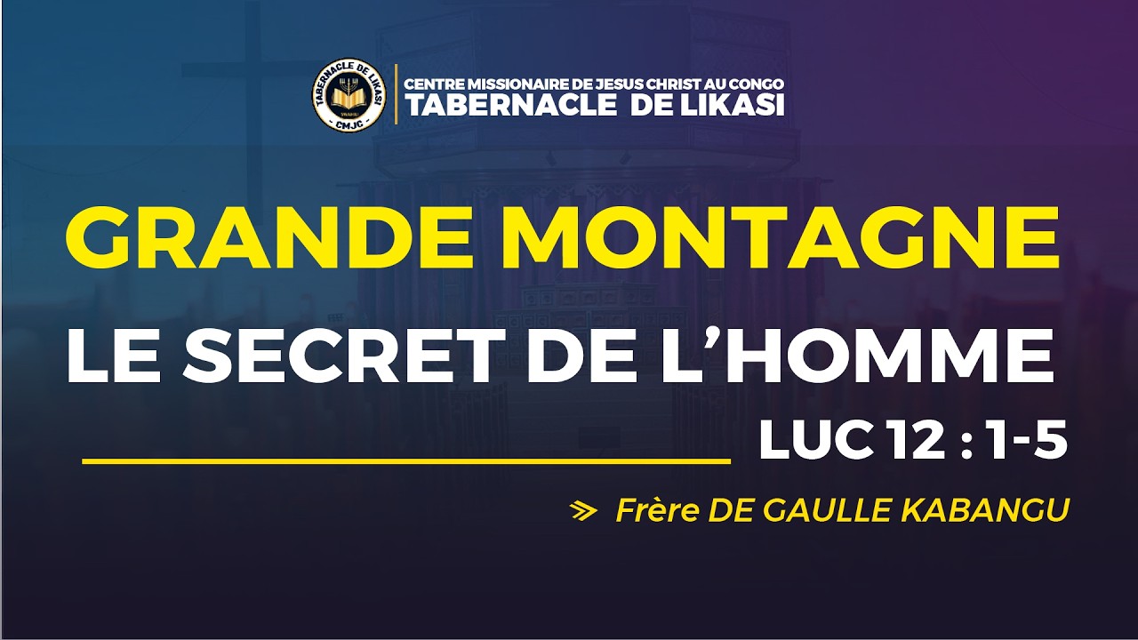 2026_02_18_Mercredi_Grande montagne le secret de l'homme_Fr De Gaulle KABANGU