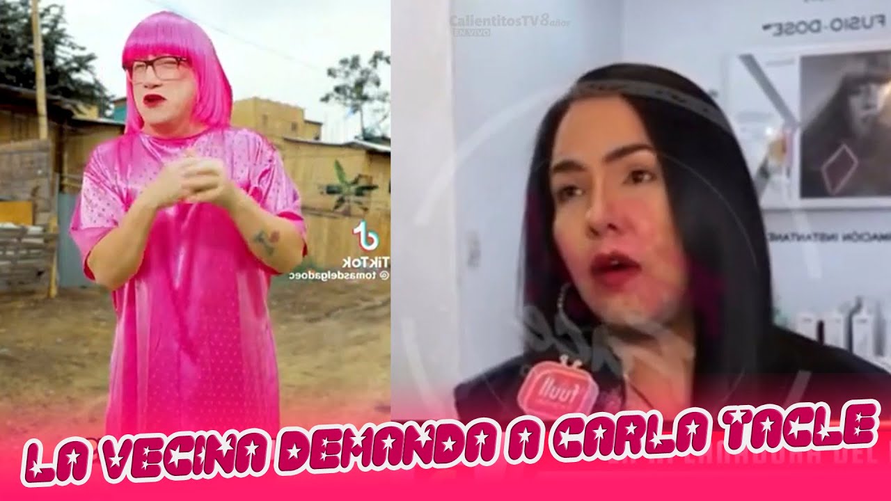 Tomas Delgado La vecina desenmascara a Carla Tacle y le pone una denuncia