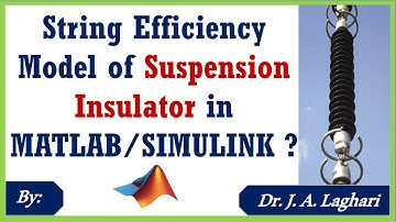 How To Design String Efficiency Model of Suspension Insulator in MATLAB/SIMULINK ?