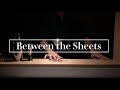 【ビトゥウィーン・ザ・シーツ/Between the Sheets】