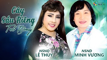 Cây Sầu Riêng Trổ Bông ( Video Hiếm) | Cặp đôi vàng Minh Vương - Lệ Thủy